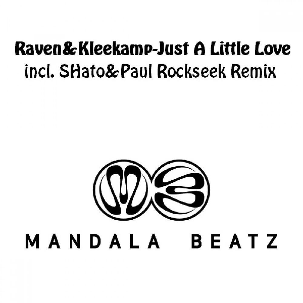 Raven&Kleekamp - Just A Little Love (SHato&Paul Rockseek Remix Edit)