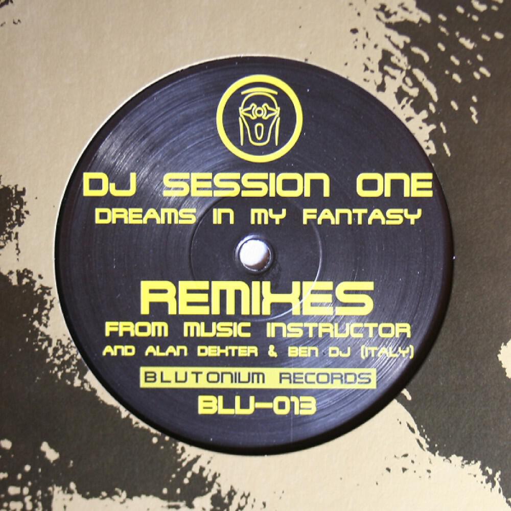 DJ Session One - Dreams In My Fantasy (Music Instructor Remix)