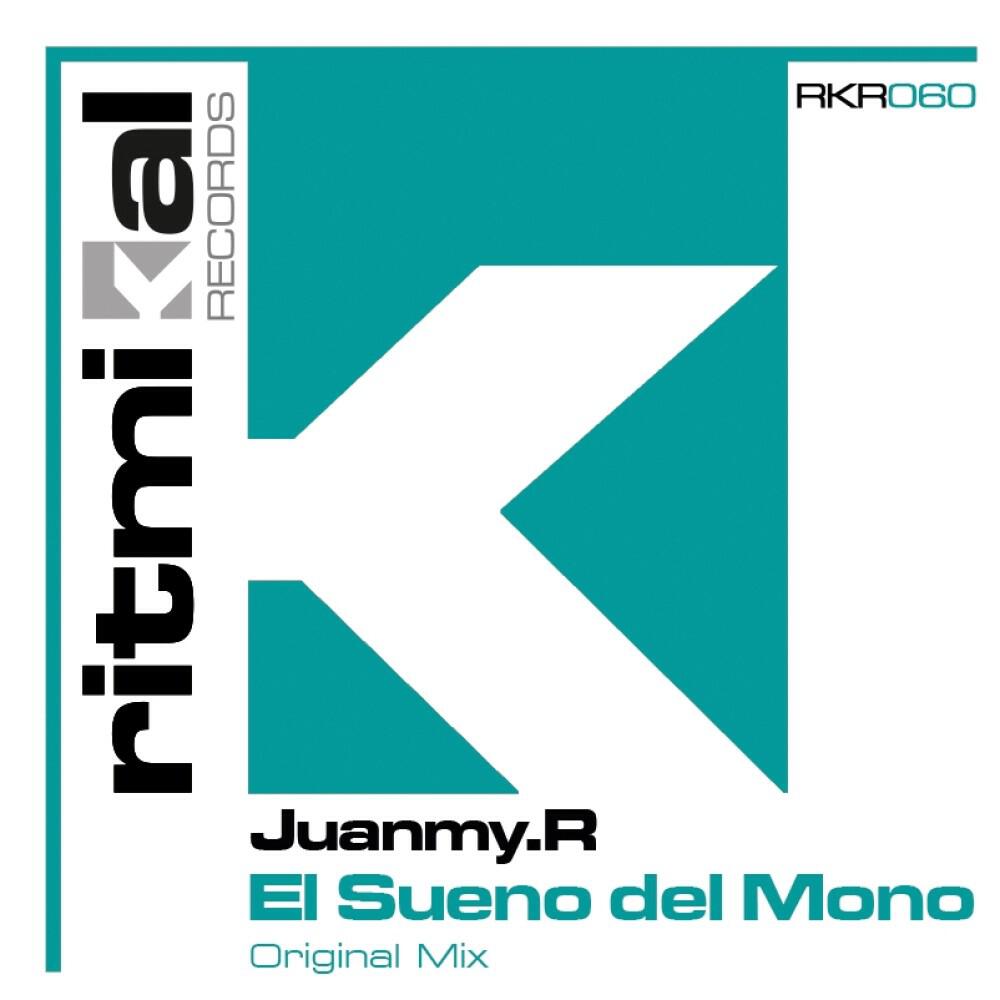 Juanmy.R - El Sueno del Mono (Original Mix)