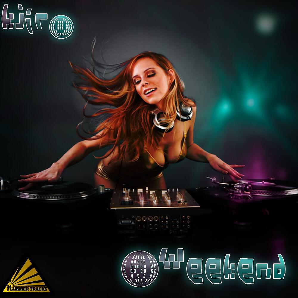 Kjiro - Weekend (O-Mind Remix)