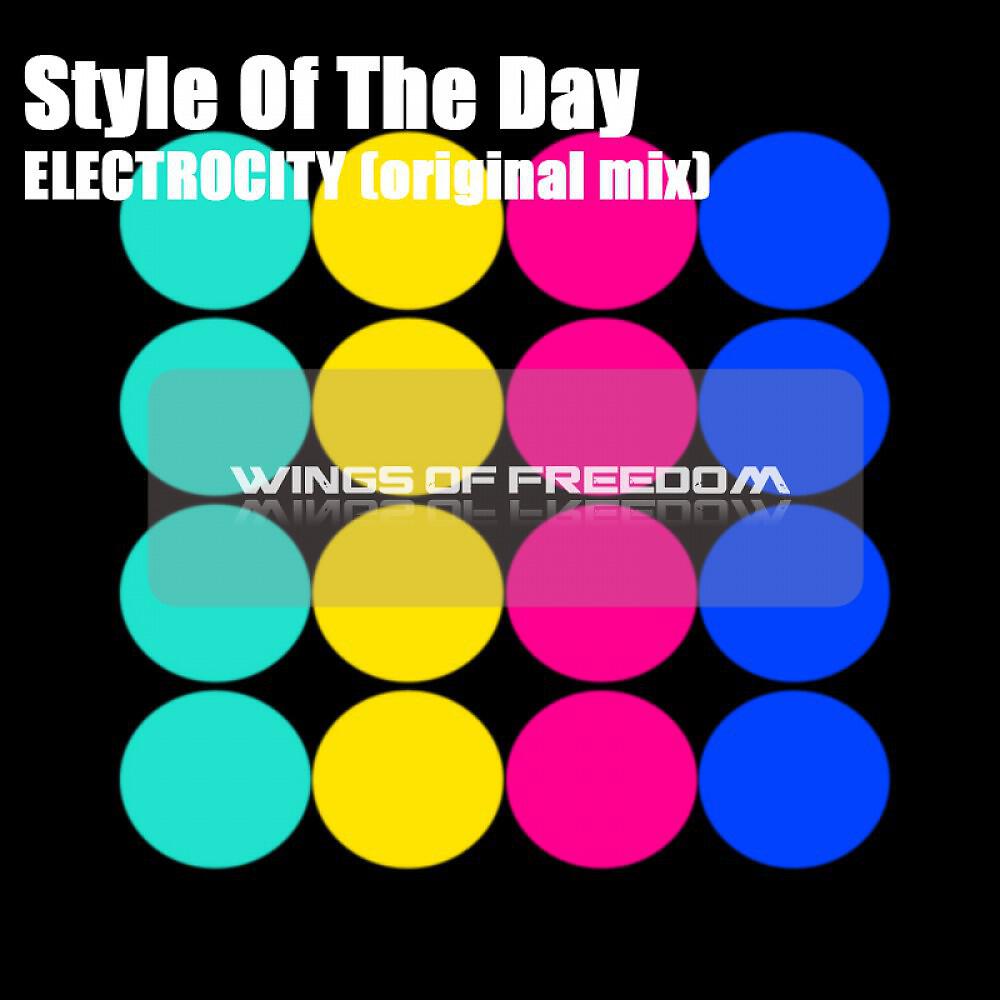 Style Of The Day - Electrocity (Original Mix)
