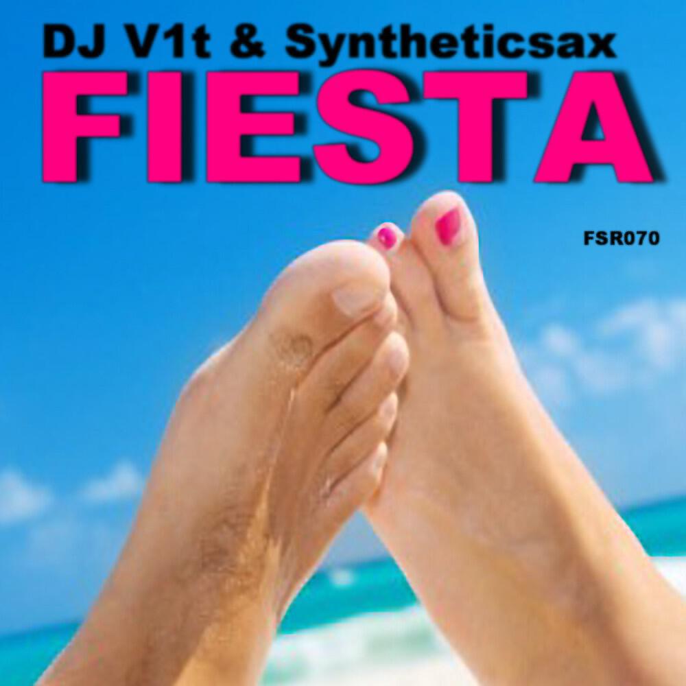 DJ V1t & Syntheticsax - Fiesta (Simon X & Murchelago Remix)