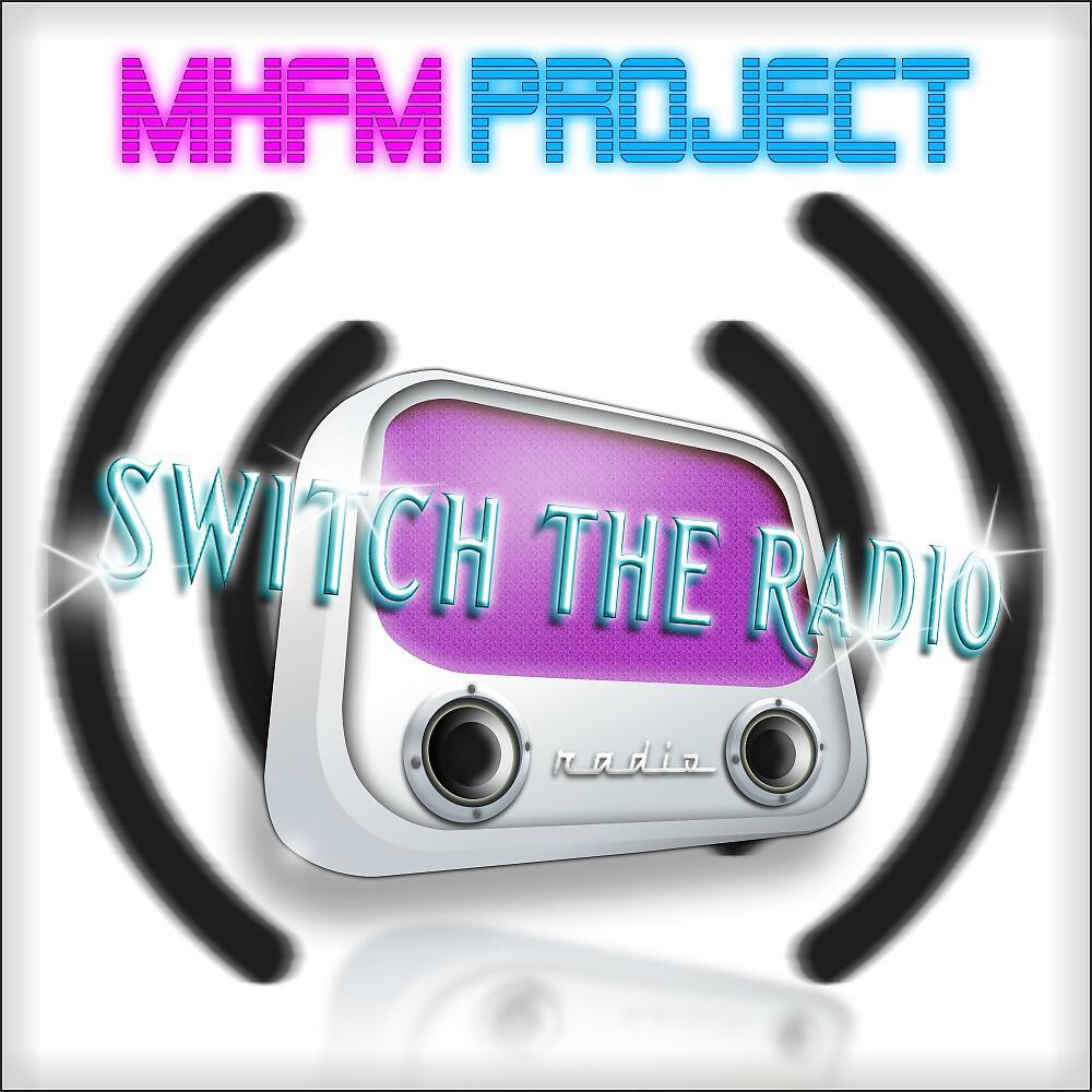 Mhfm Project - Switch the Radio