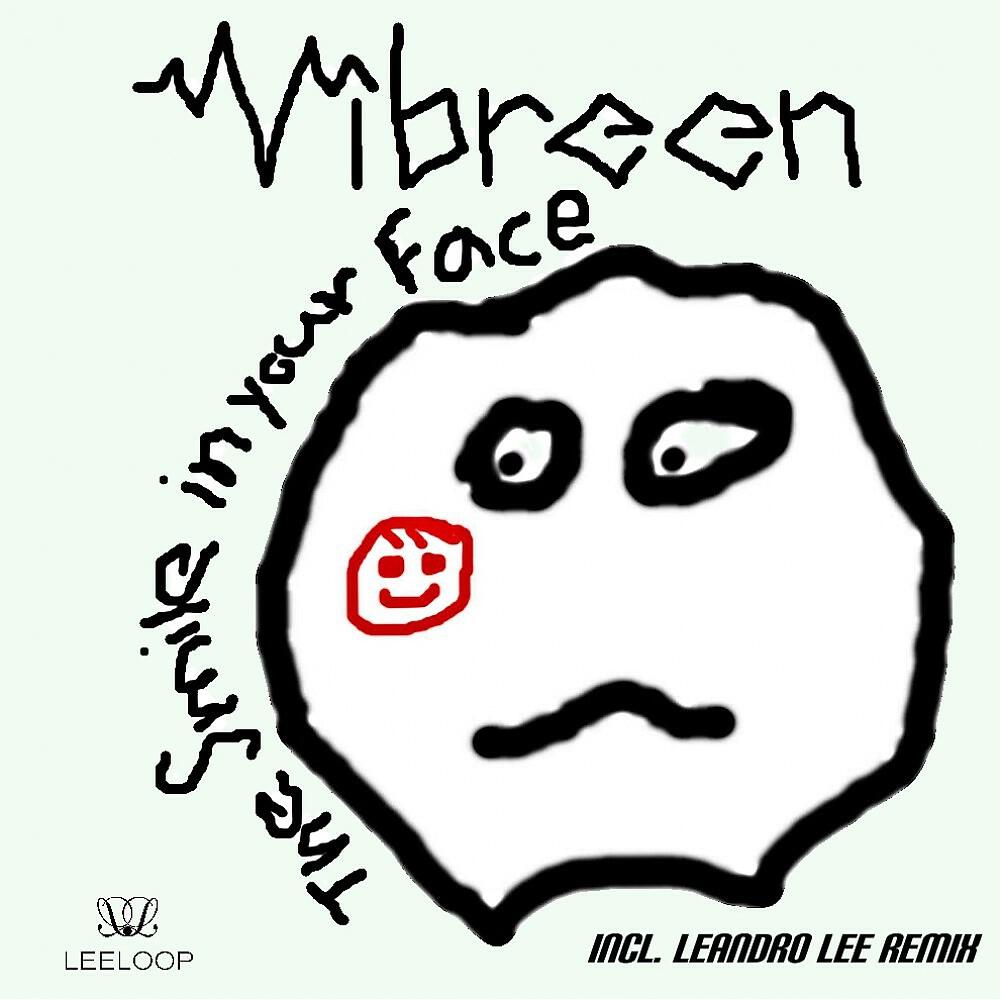 Vibreen - The Smile in Your Face (Leandro Lee Remix)