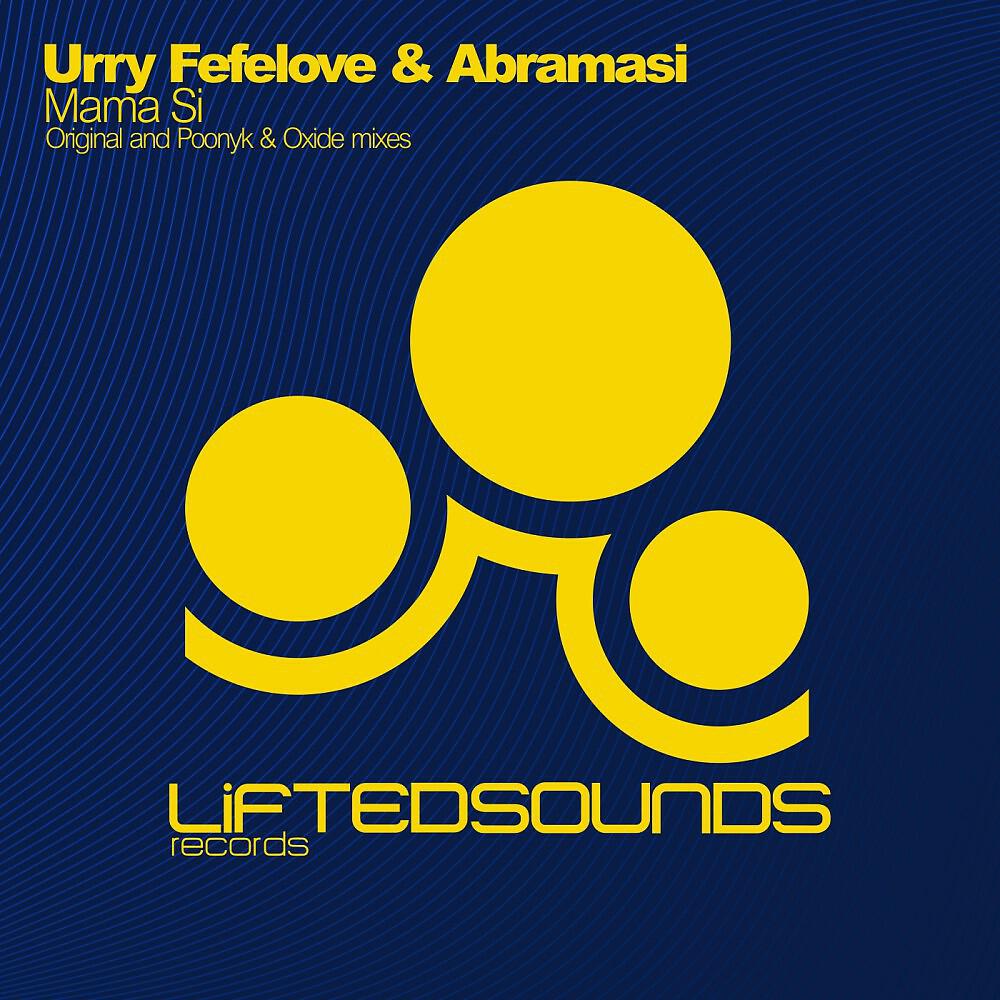 Urry Fefelove & Abramasi - Mama Si (Poonyk & Oxide Remix)