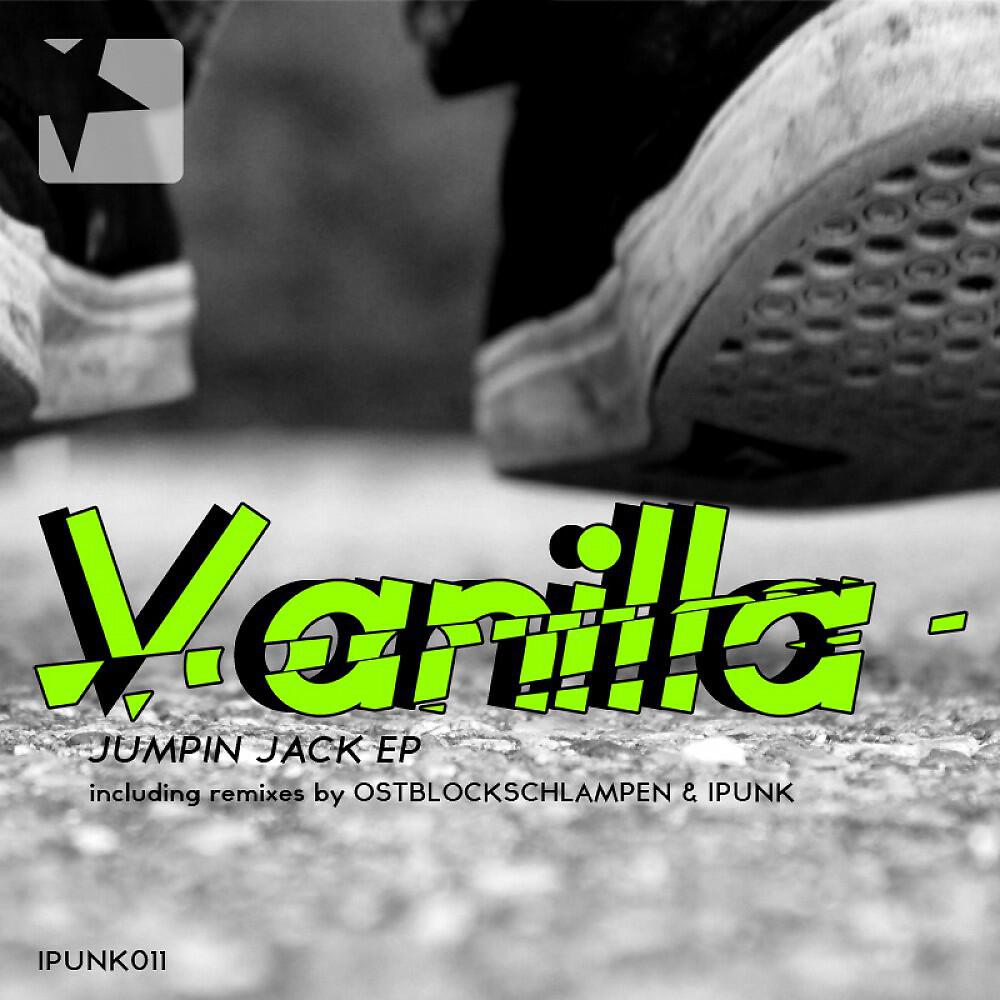 Vanilla - Jumpin Jack (Ipunk Remix)