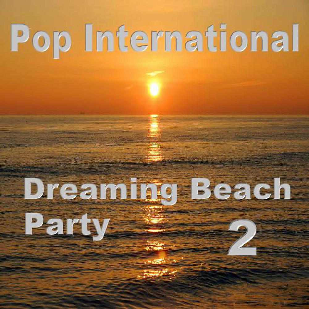 Постер альбома Dreaming Beach Party 2