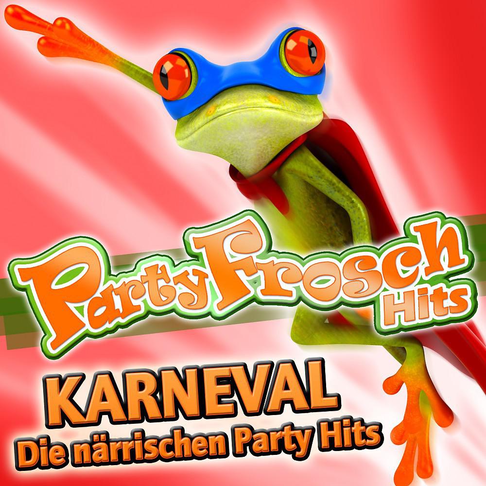Постер альбома Partyfrosch Hits Karneval - Die närrischen Party Hits (2011 Humba - Après Ski Disco - Fasching Club - Opening Mallorca Oktoberfest 2012 - Schlager Discofox 2013 Fasnet)