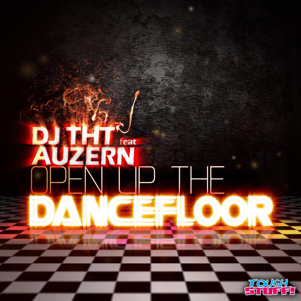 DJ THT - Open Up The Dancefloor (Cj Mkh Remix Edit)