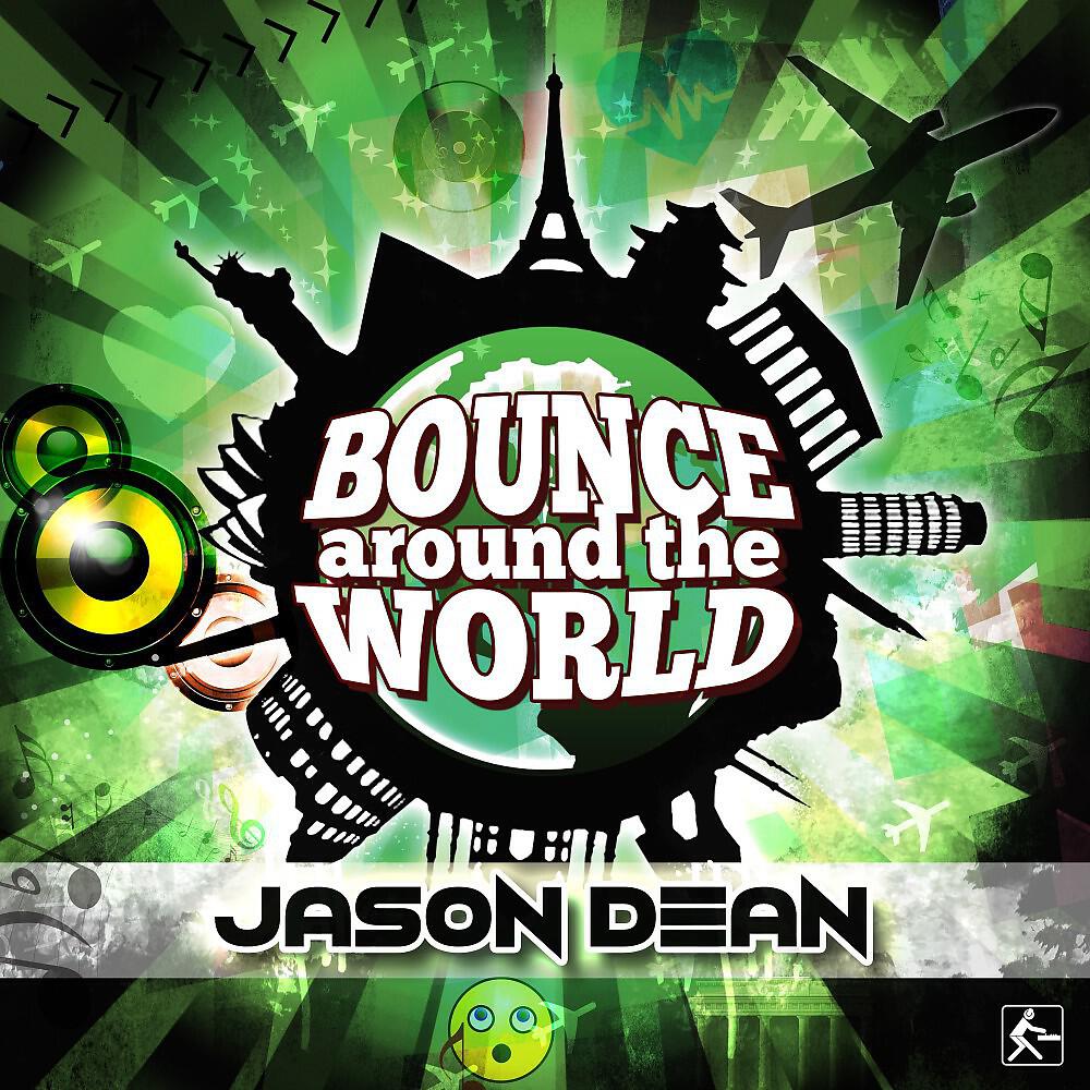 JASON D3AN - Bounce Around the World (Mrorange Remix)