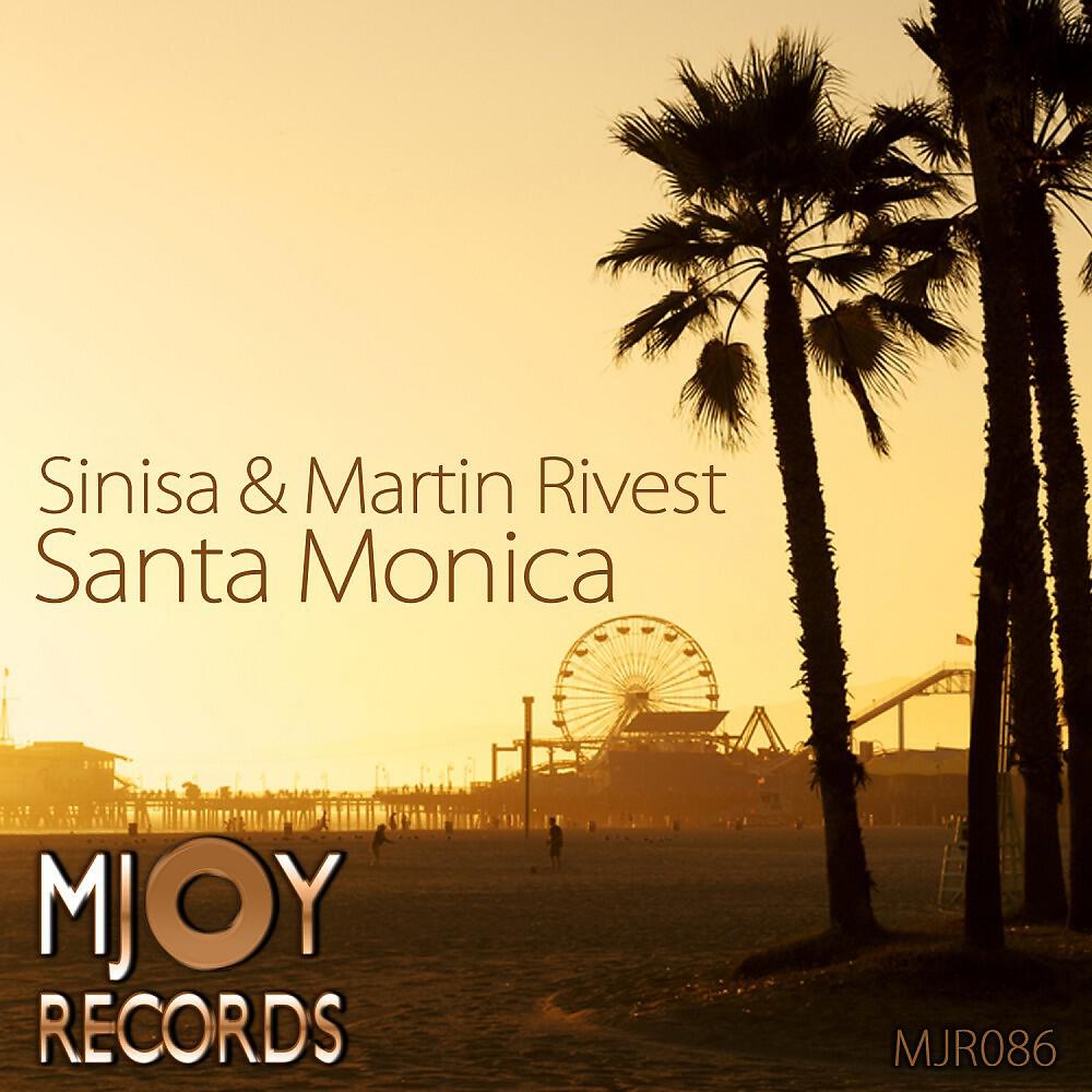 Martin Rivest & Sinisa - Santa Monica (Afm Groove Remix)