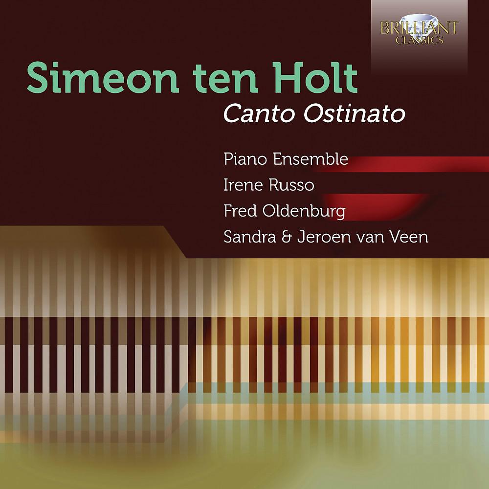 Постер альбома Simeon Ten Holt: Canto Ostinato