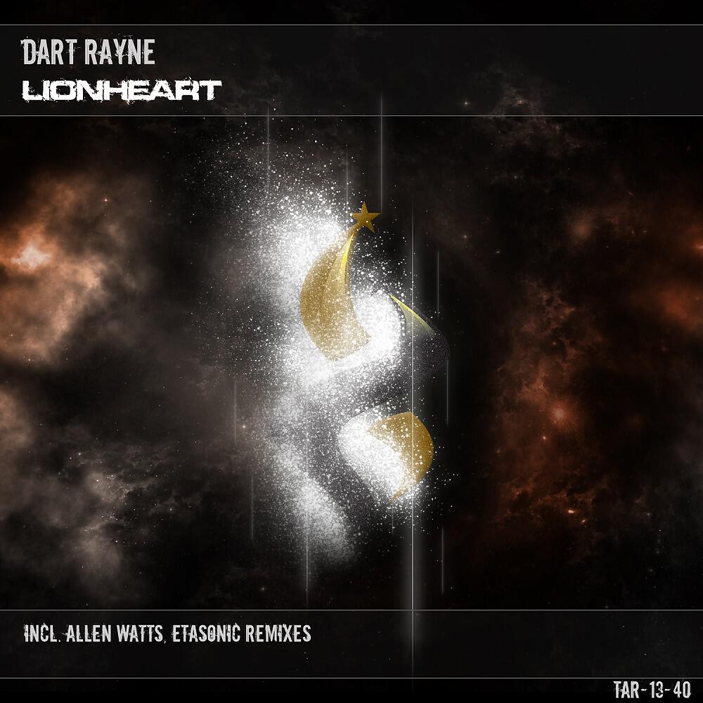 Dart Rayne - Lionheart (Etasonic Remix)