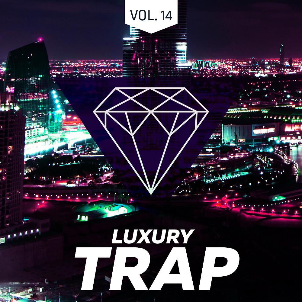 Постер альбома Luxury Trap Vol. 14 (All Trap Music)