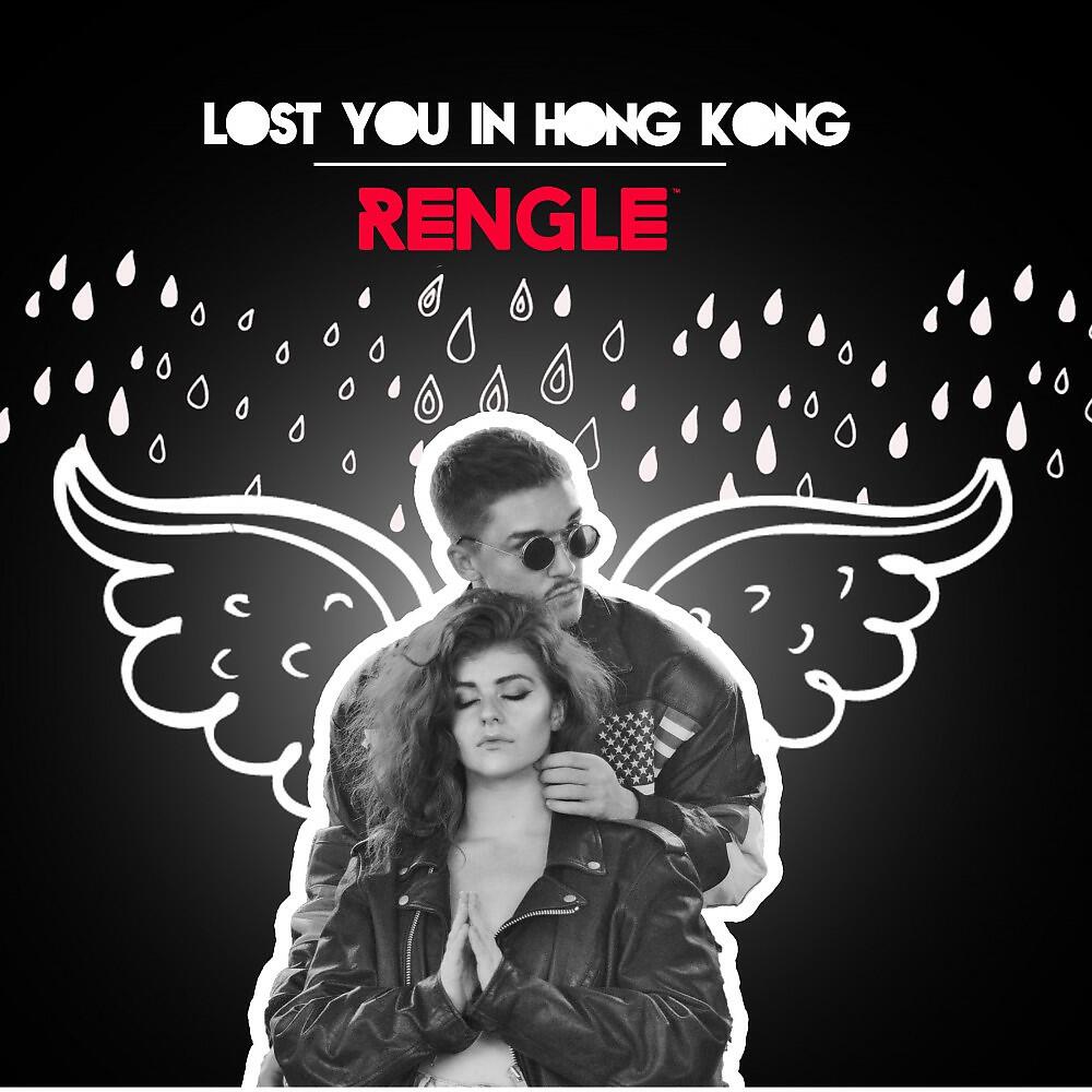 RENGLE - Lost You in Hong Kong