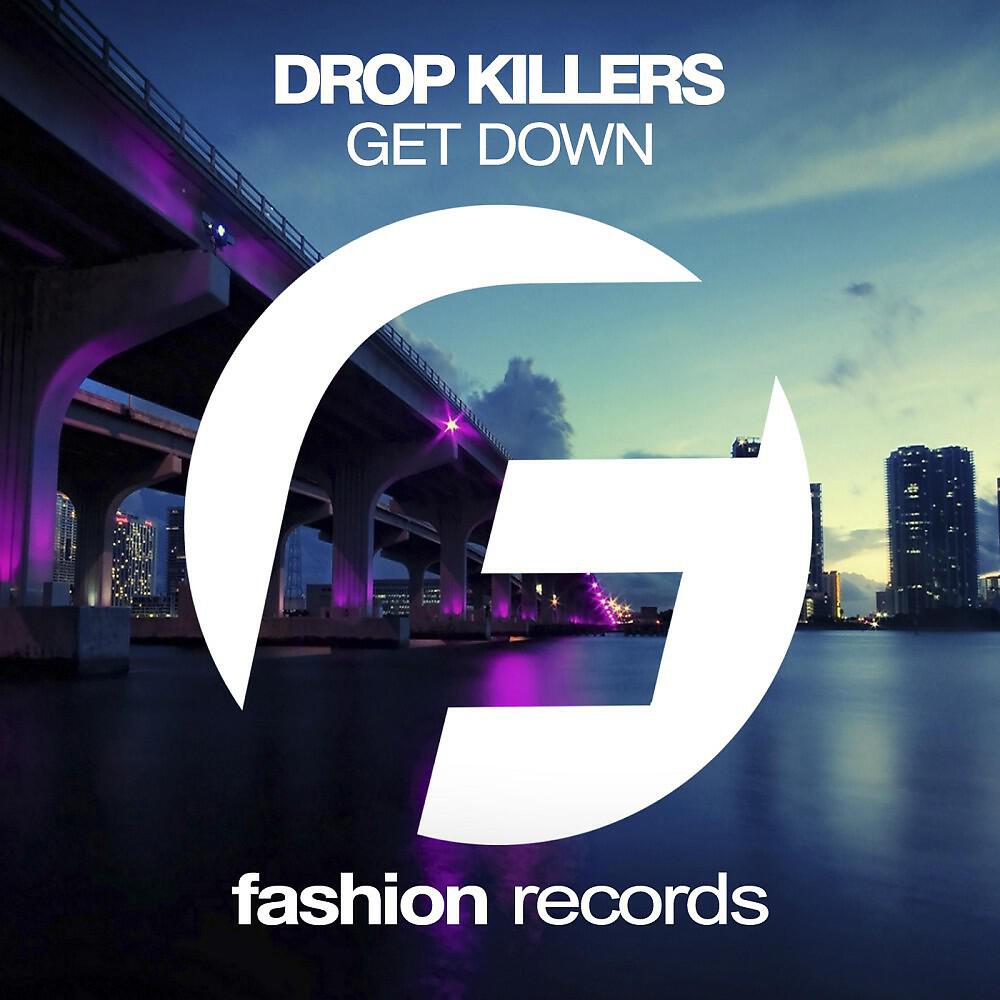 Drop Killers - Get Down (Club Mix)
