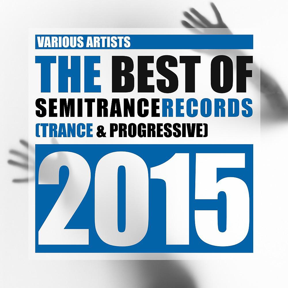 Постер альбома The Best of Semitrance Records 2015 (Trance & Progressive)
