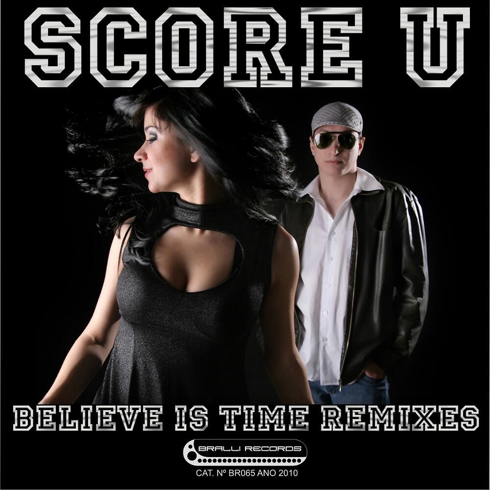 Score U - Believe is Time (Dudu Nahas Remix)