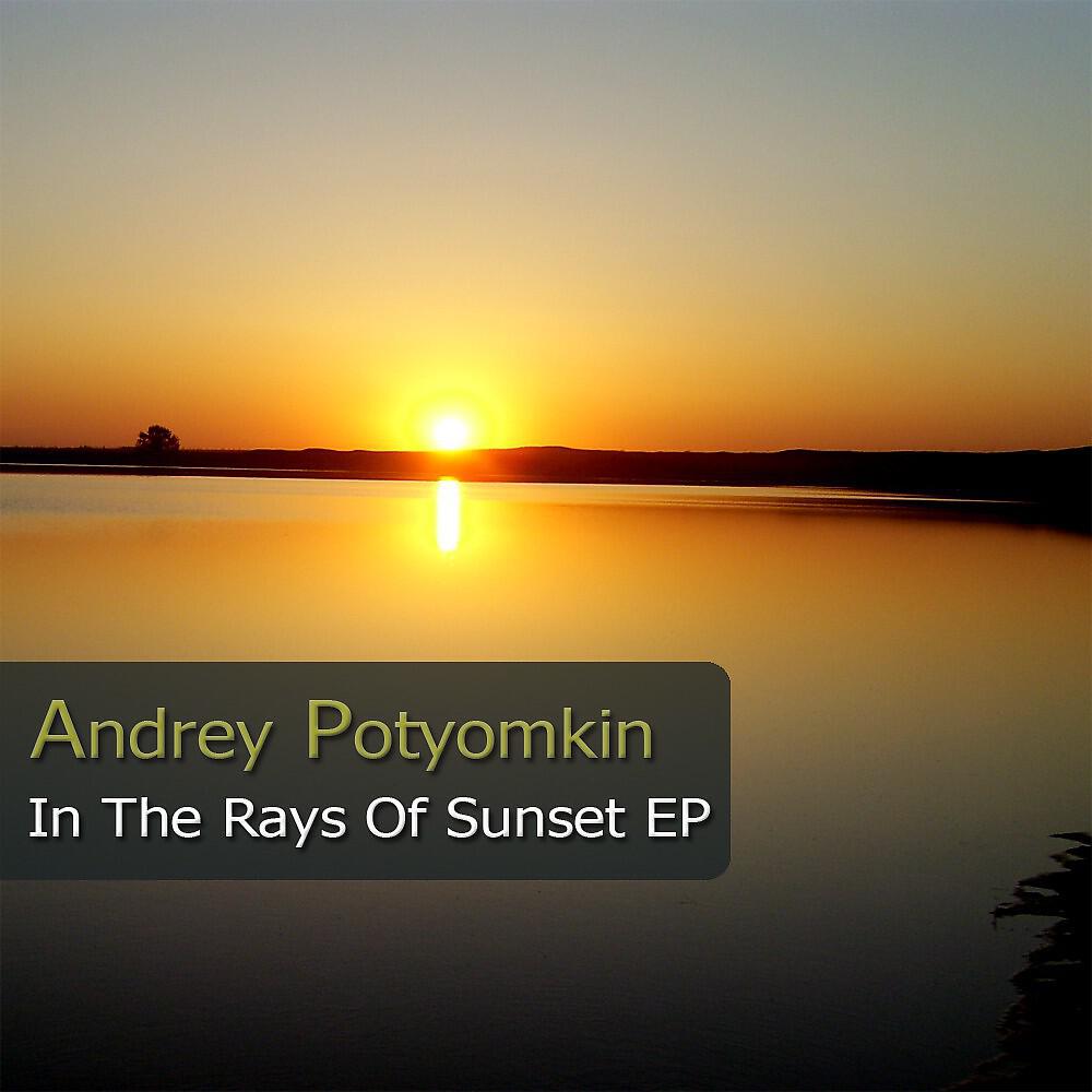Andrey Potyomkin - In the Rays of Sunset (Ramiro Bernabela remix)