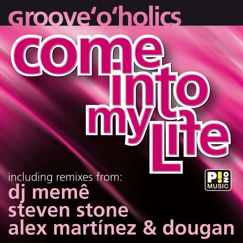 Groove 'O' Holics - Come Into My Life (Alex Martinez & Pepe Dougan remix)