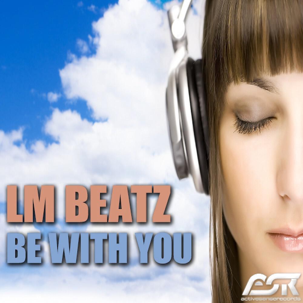 LM Beatz - Be with you (Danceboy & Silver Nikan Jump Edit)