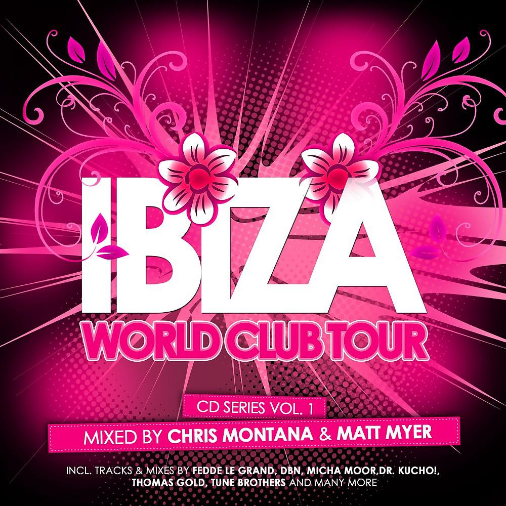 Постер альбома Ibiza World Club Tour Cd Series Vol. 1