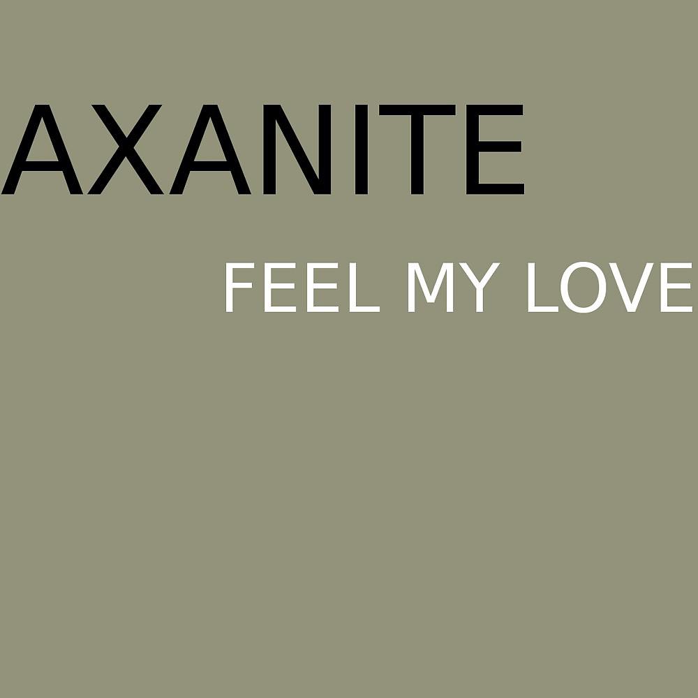 Axanite - Feel My Love (Electric Mix)