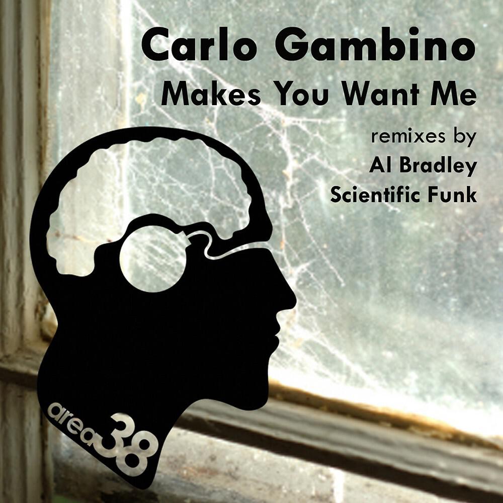 Carlo Gambino - Makes You Want Me (Al Bradley's 3am Deep Remix)