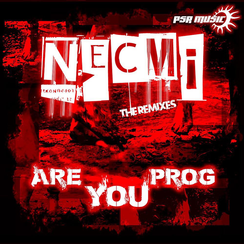 Necmi - Are You Prog (Gaiazentrix Remix)
