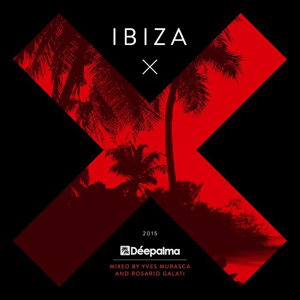 Постер альбома Déepalma Ibiza 2015 (Compiled and Mixed by Yves Murasca and Rosario Galati)