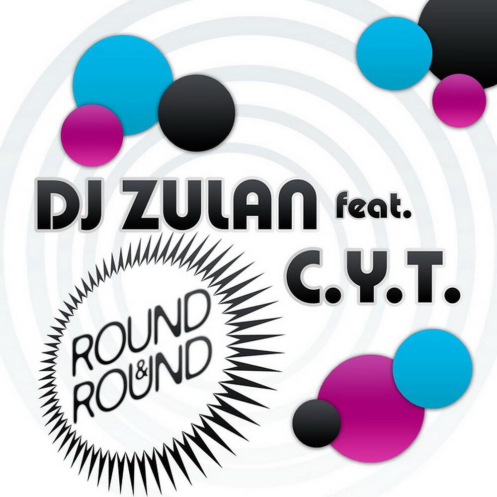 DJ Zulan - Round & Round (Partytrooperz Radio Edit)