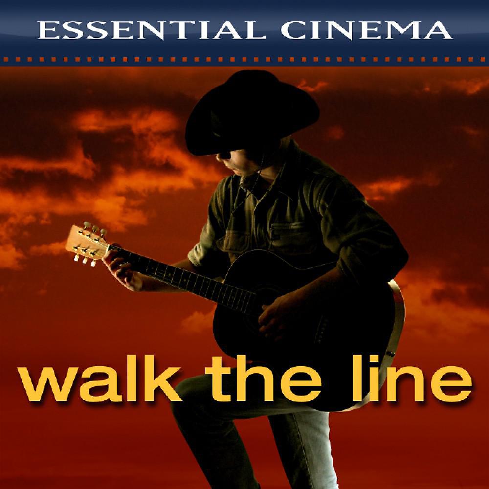 Постер альбома Essential Cinema: Walk the Line