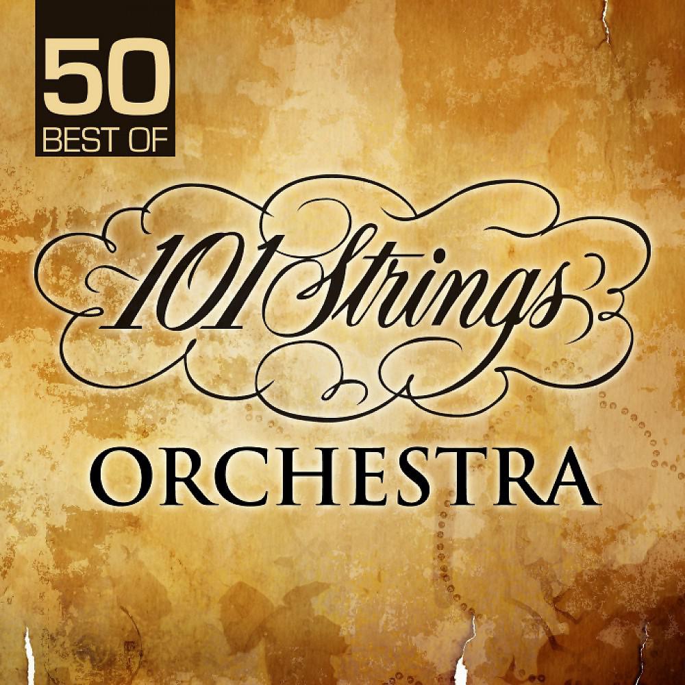 Постер альбома 50 Best of 101 Strings Orchestra