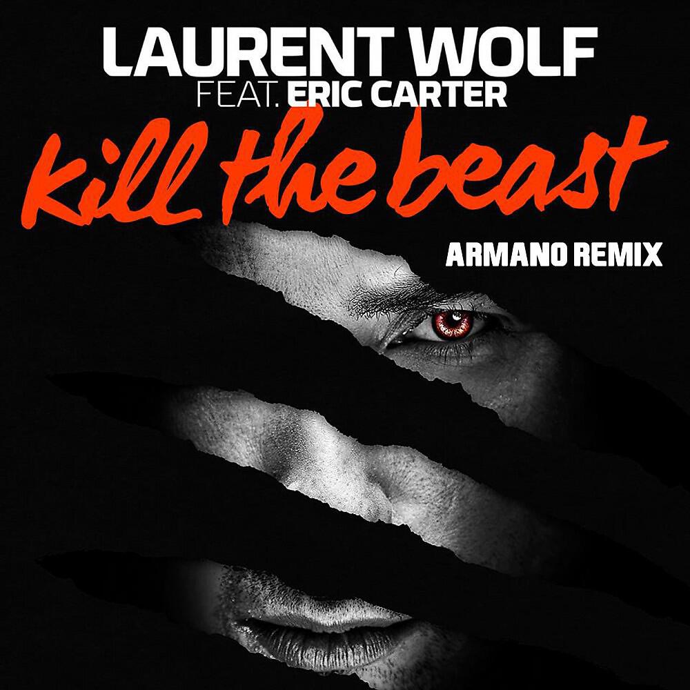 Laurent Wolf - Kill the Beast (Armano Radio Remix)