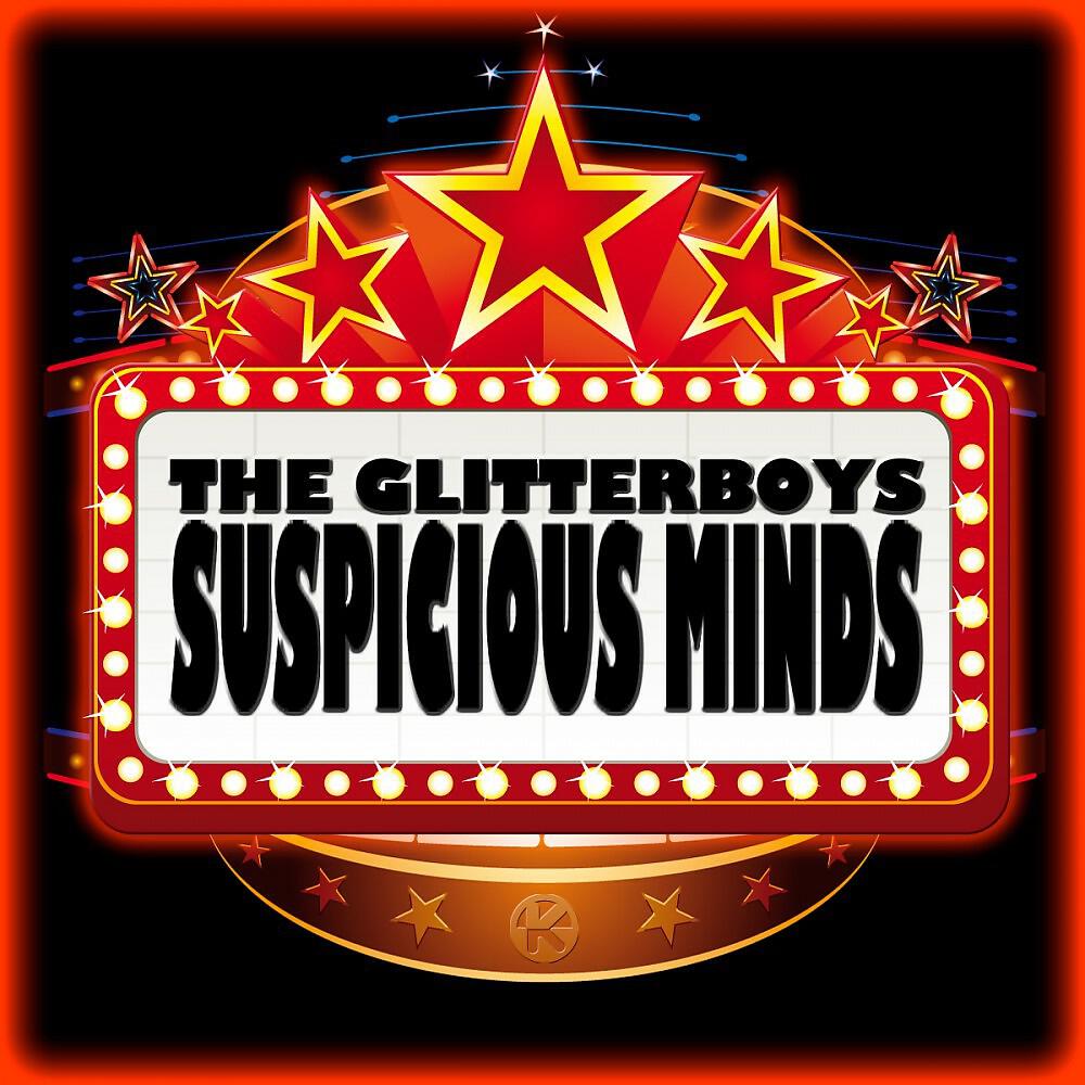 The Glitterboys - Suspicious Minds (Original Edit)
