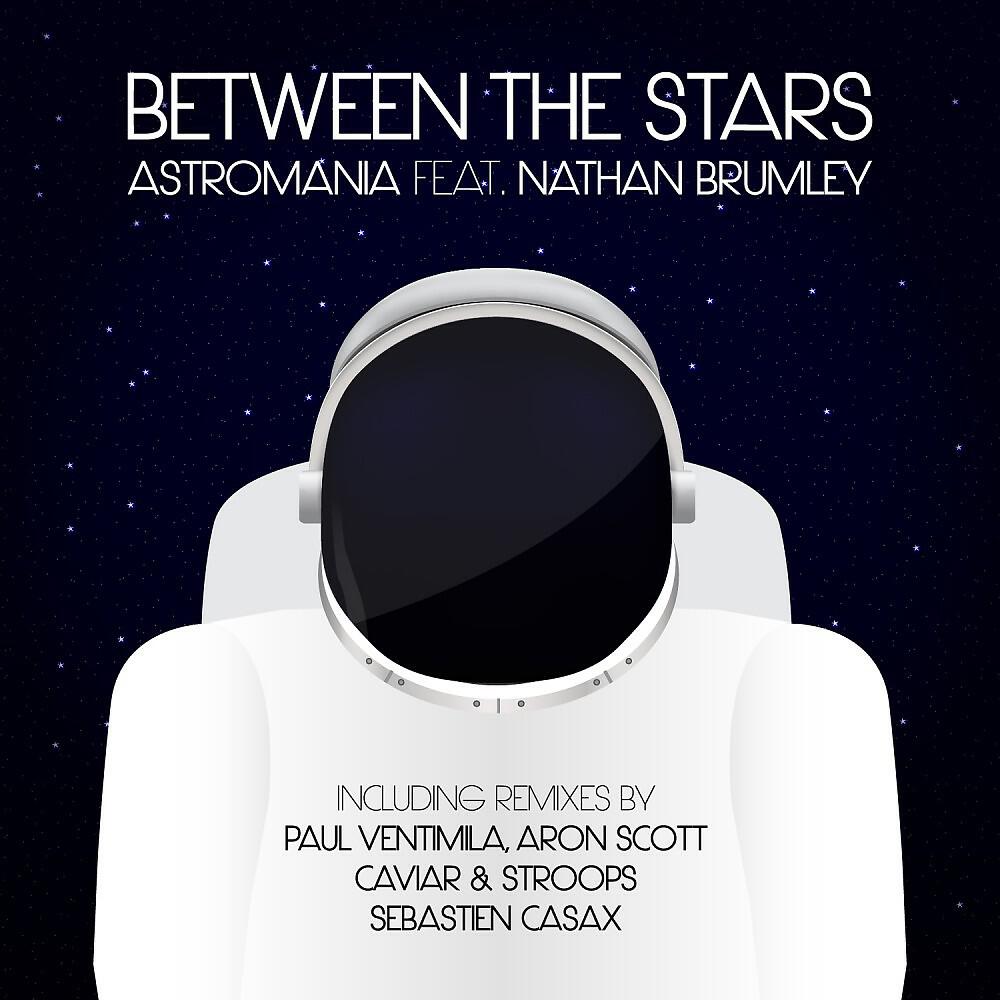 Astromania - Between the Stars (Sebastien Casax Remix)