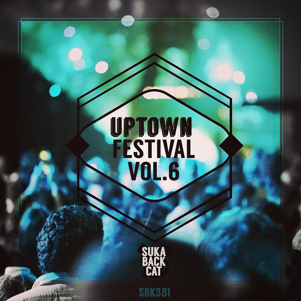 Постер альбома Uptown Festival, Vol. 6