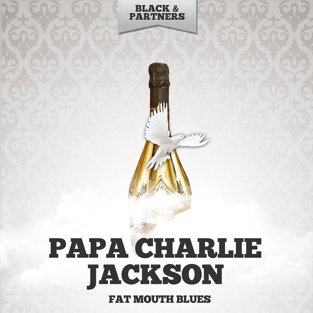 Papa Charlie Jackson - Look Out Papa Don T Tear Your Pants (Original Mix)