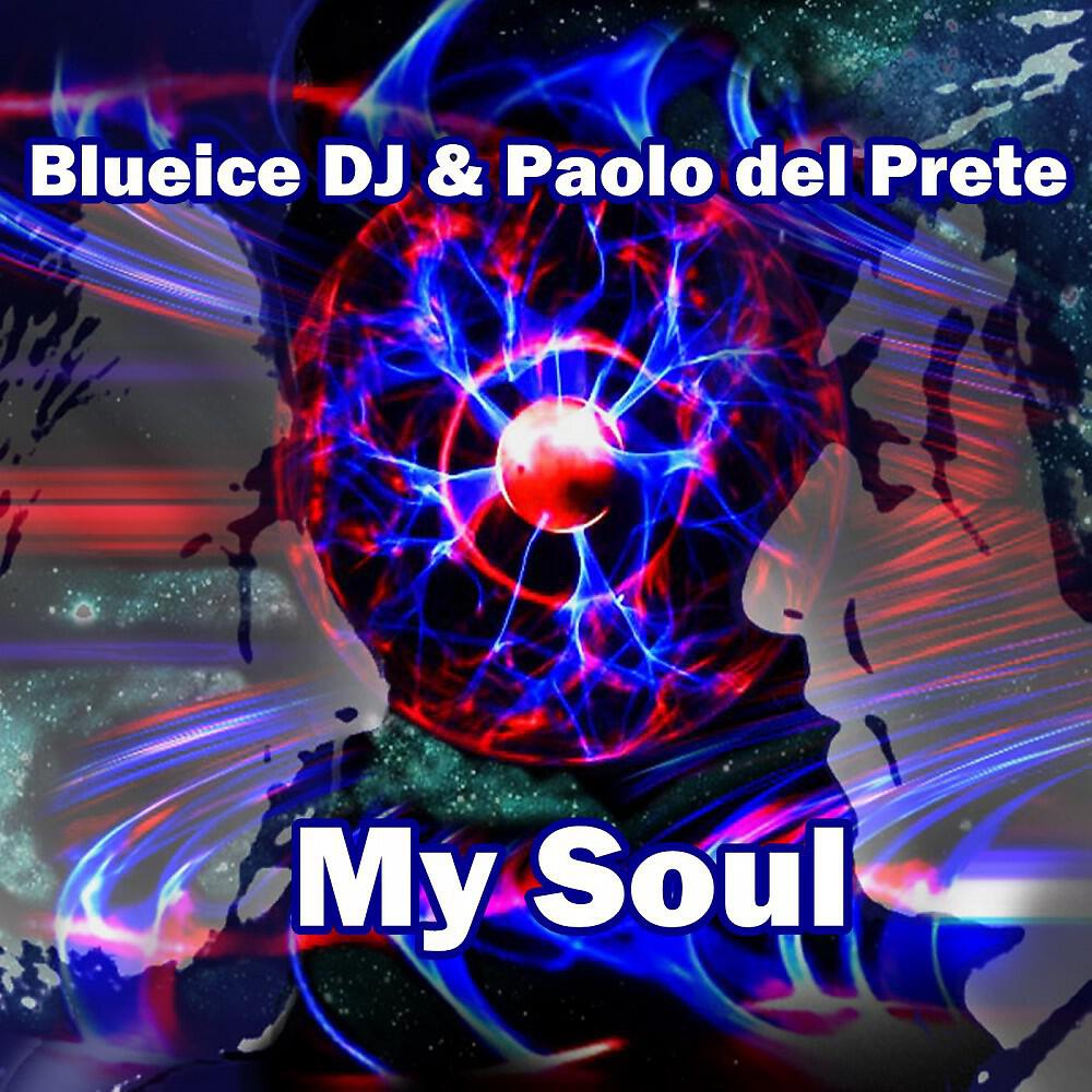 Blueice DJ & Paolo del Prete - I Am the One