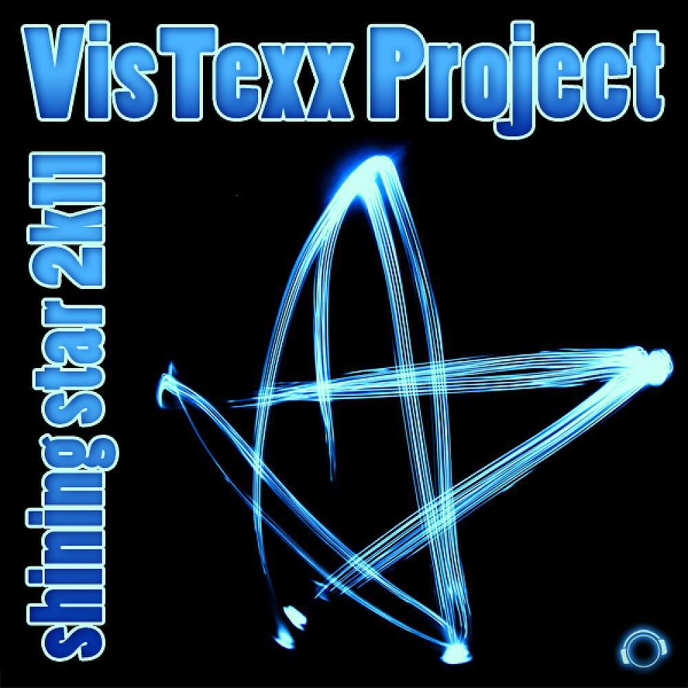 VisTexx Project - Shining Star 2k11 (Chris Deelay Remix Edit)