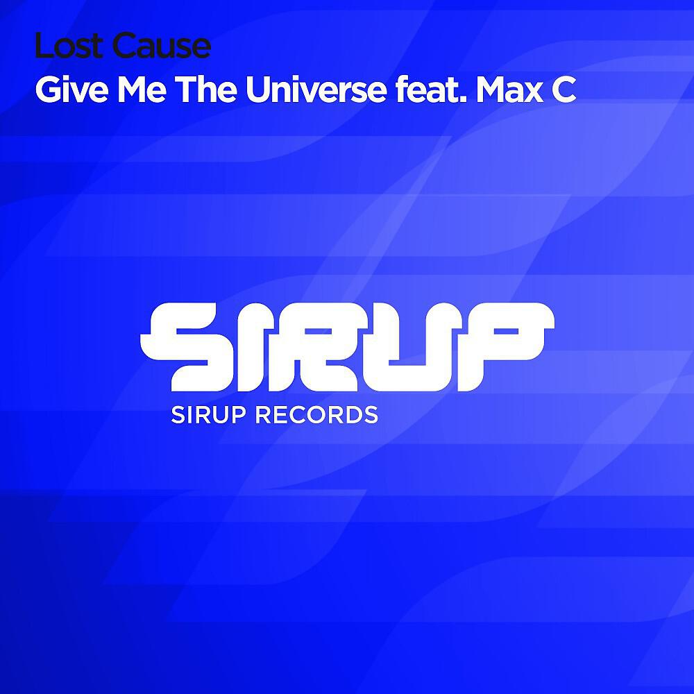 Lost Cause - Give Me the Universe (Radio Edit)
