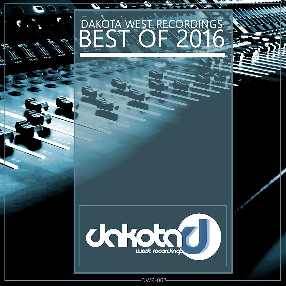 Постер альбома Dakota West Recordings: Best of 2016
