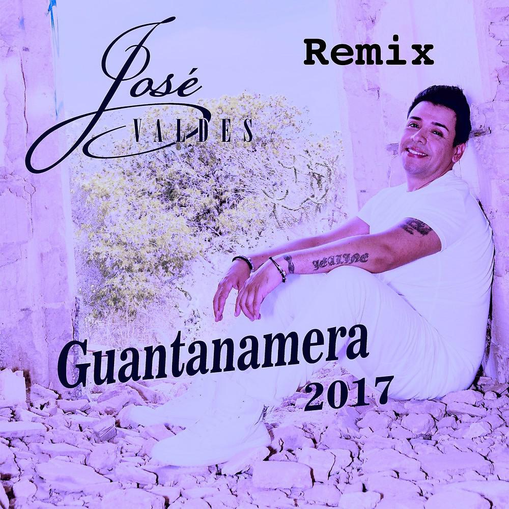 Постер альбома Guantanamera (2017 - Remix)