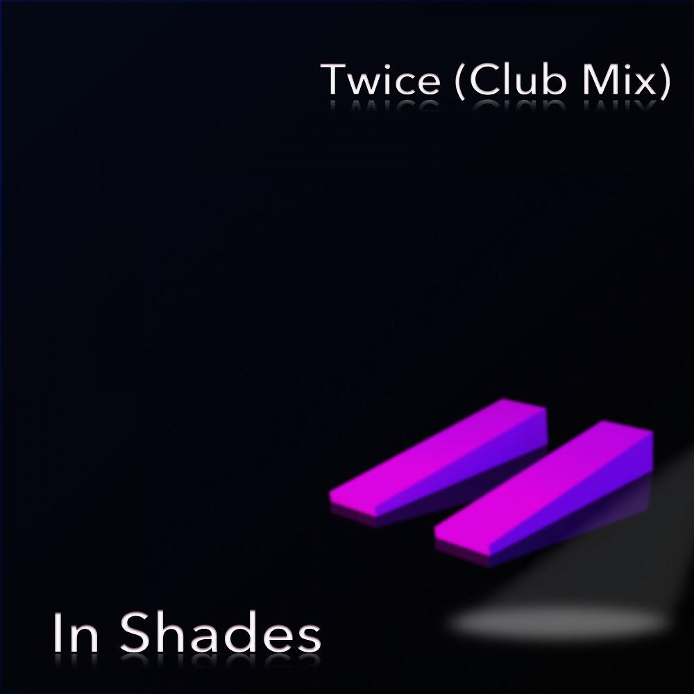 Постер альбома Twice (Club Mix)