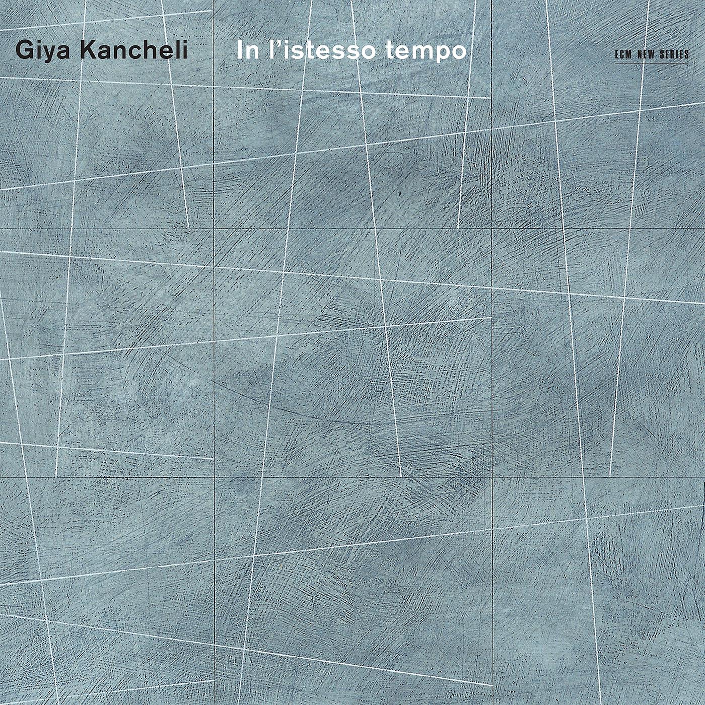 Постер альбома Kancheli: In l'istesso tempo