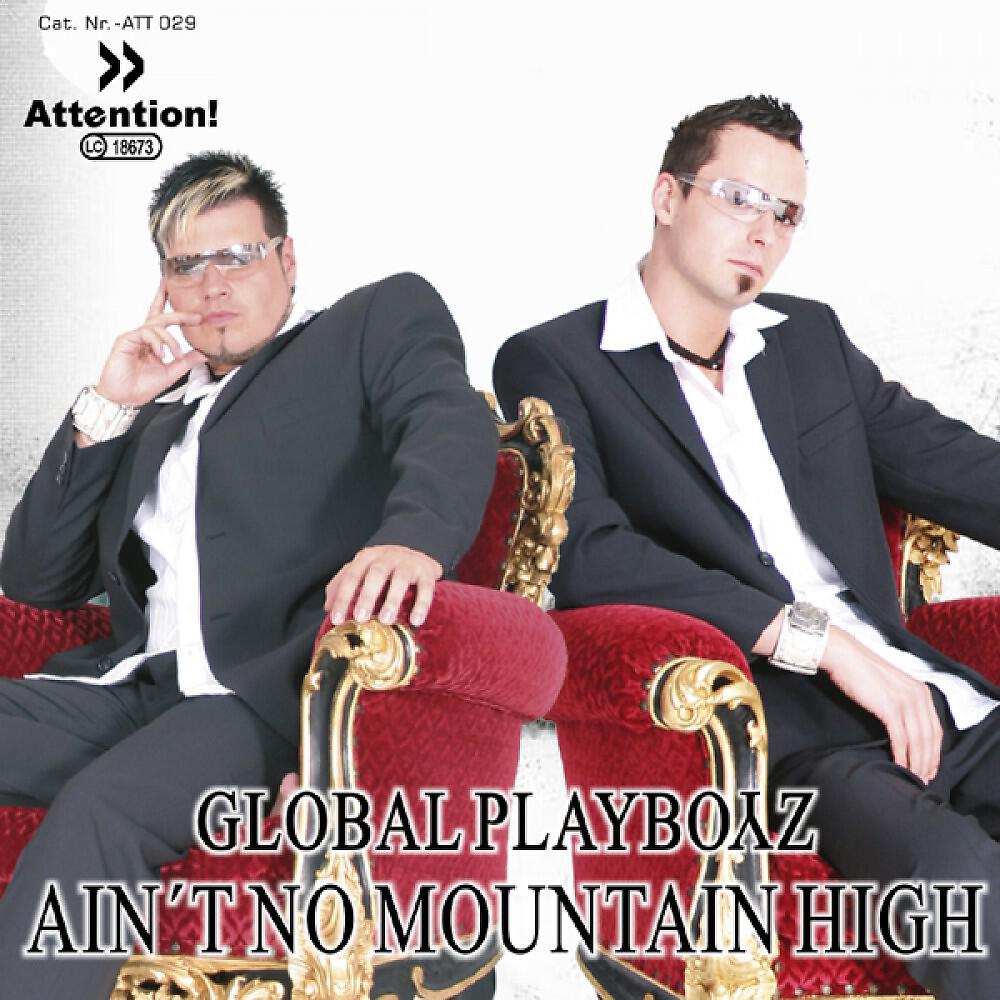 Global Playboyz - Ain`t No Mountain High Enough (Original Radio Mix)