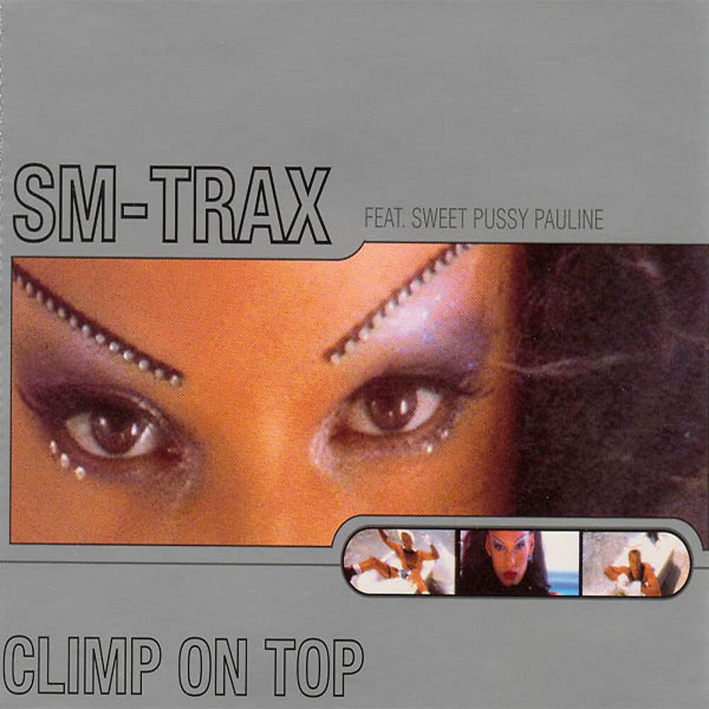 SM-Trax - Climb On Top (Klubbheads Mix)