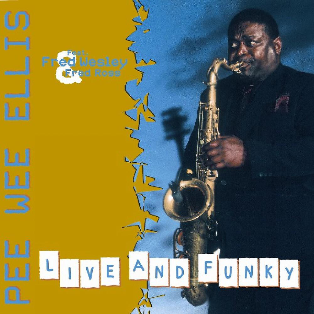 Pee Wee Ellis - Cold Sweat / Licking Stick Licking Stick (Live feat. Fred Wesley & Fred Ross)