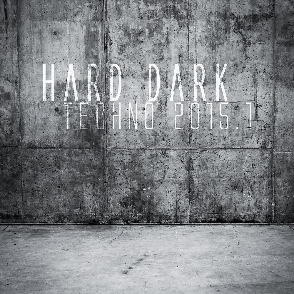 Постер альбома Hard Dark Techno 2015.1