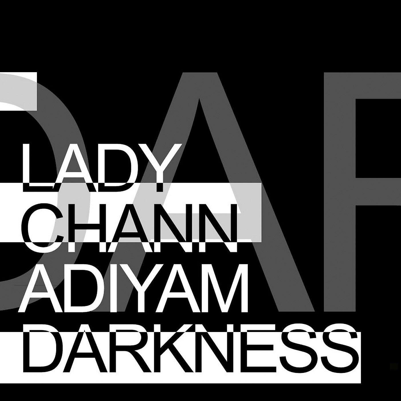 Lady Chann - Darkness (feat. Adiyam) [Calvertron Remix]